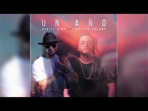 Daniel Simo - Un Año (Feat. Ralphy Dreamz)