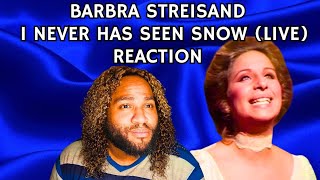 Barbra Streisand I Never Has Seen Snow Reaction 