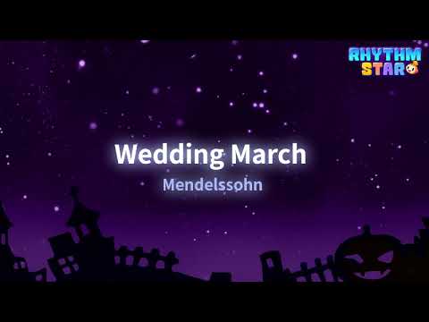 [RhythmStar] Mendelssohn: "Wedding March"