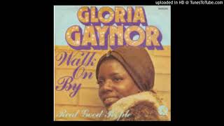 Gloria Gaynor - Walk On By