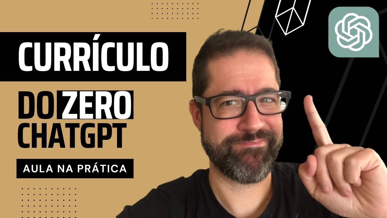 COMO FAZER UM CURRÍCULO DO ZERO USANDO CHATGPT