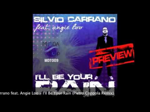 Silvio Carrano feat. Angie Loo - I'll Be Your Rain (Pietro Coppola Remix) [HQ PREVIEW]