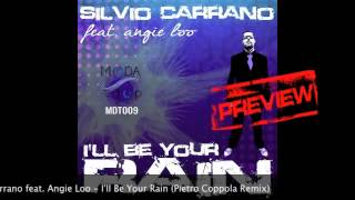 Silvio Carrano feat. Angie Loo - I'll Be Your Rain (Pietro Coppola Remix) [HQ PREVIEW]