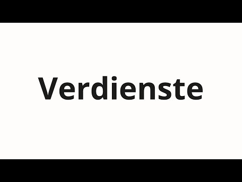 How to pronounce Verdienste