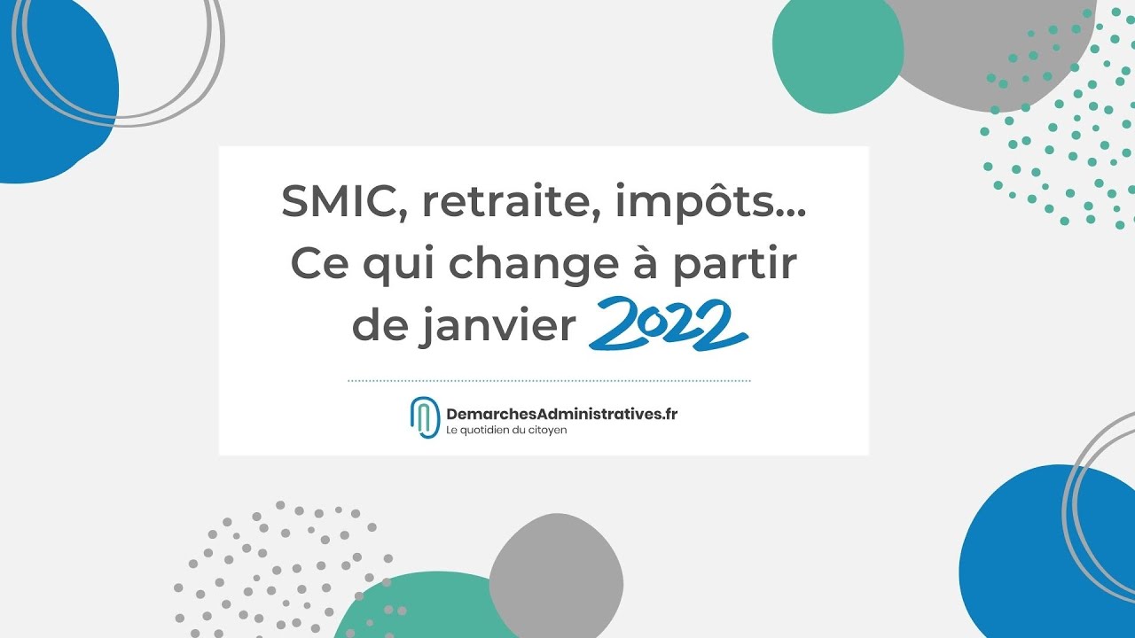 SMIC, retraite, impôt… Qu’est-ce qui change en 2022 ?