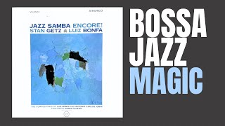 Stan Getz & Luiz Bonfá – Jazz Samba Encore! | A Beautiful Rediscovery