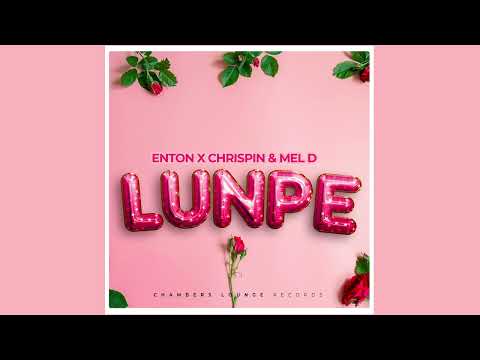 Enton X Dj Chrispin & Mel D - Lunpe