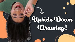 How to Do The Upside-Down Drawing Exercise
