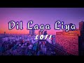 Dil Laga Liya Bollywood Hits Lofi Song Slow Reverb