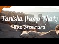 Tanisha (Pump That) - Rae Sremmurd (Lyrics)
