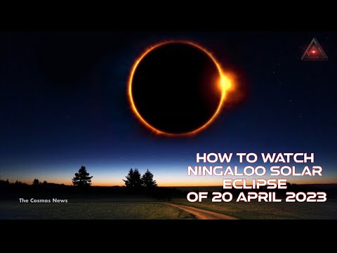 An Ultra Rare Hybrid Solar Eclipse is Coming in April 20-2023@TheCosmosNews