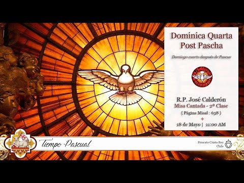 Dominica IV Post Pascha - Mayo 18, 2025.