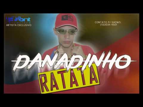 Mc Danadinho - Ratatá ( Studio LaFont - DJBEKINHO )