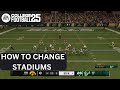 How To Change Stadiums College Football 25