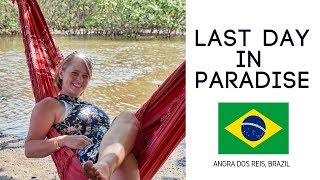 Last Day in Paradise - Angra Ilha Grande Boat Tour