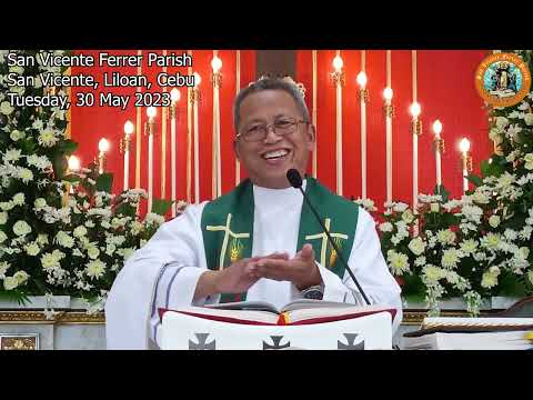 May 30, 2023 - "Fr. Ciano Homily sa kaayohan sa Paghalad"