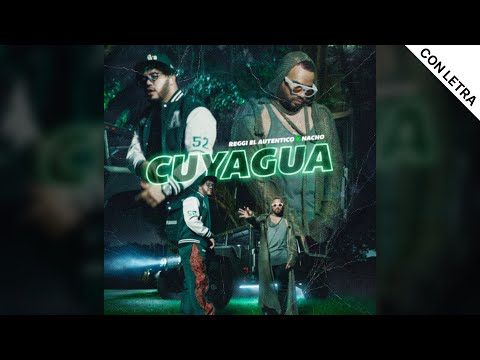 Cuyagua - Nacho, Reggi El Auténtico (Video Lyric / Letra)