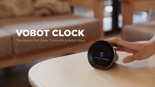 Vobot: The World's First Smart Clock With Amazon Alexa