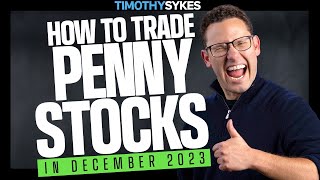 How to Trade Penny Stocks in December 2023