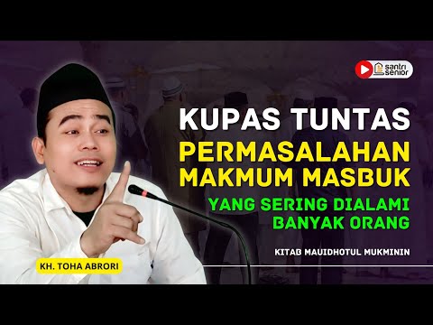 Cara Menyempurnakan Sholat Ketika Masbuk! KH Toha Abrori