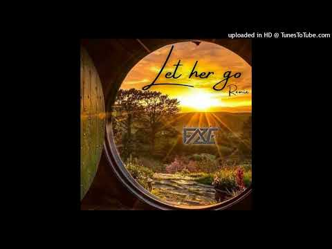 Dj F.A.Z.E - Let her Go (Remix)