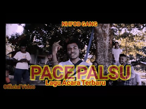 NHFOD GANG - PACE PALSU ( OV ) #LAGU_ACARA_2020 #HipHopPapua