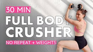 30 MIN INTENSE FULL BODY CRUSHER | Hybrid Strength Training | Very Sweaty | No Repeat | With Weights