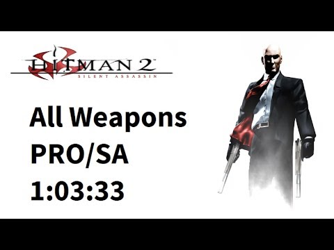 Hitman 2 speedrun - All Weapons - Silent Assassin - 1:03:33