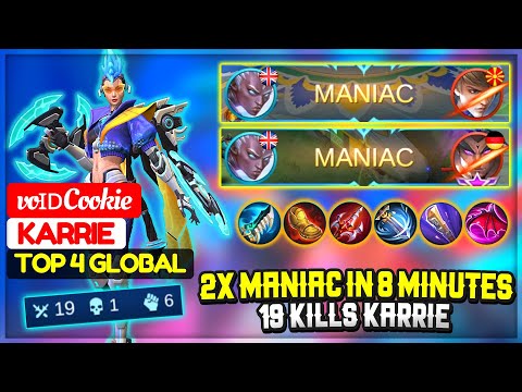 2X MANIAC In 8 Minutes,19 Kills Karrie [ Top 4 Global Karrie ] voɪᴅCookie᭄ꦿ - Mobile Legends