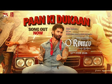 O'Romeo:Paan Ki Dukaan | Shahid K,Disha P| Sajid N | Vishal B |Gulzar |Sukhwinder S |Rekha B |Feb 13