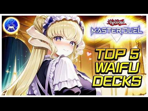 💘 TOP 5 WAIFU DECKS TO USE IN MASTER DUEL | DECKLISTS AND ANALYSIS