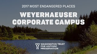 Weyerhaeuser Corporate Campus - Most Endangered Places - Washington State - 2017