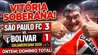 SÃO PAULO 3 X 1 BOLÍVAR - VITÓRIA SOBERANA NA SUL-AMERICANA 2026! 🔴⚪⚫ |