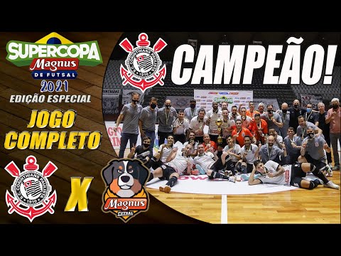 CORINTHIANS CAMPEÃO! JOGO COMPLETO Corinthians X Magnus | Supercopa de Futsal 2021 (07/03/2021)