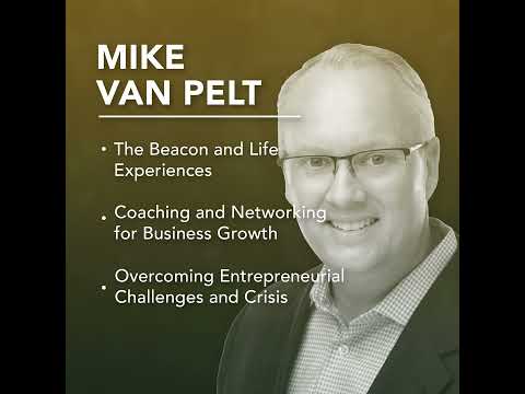 Exploring the Power of Networking and Goal-Setting with Mike Van Pelt