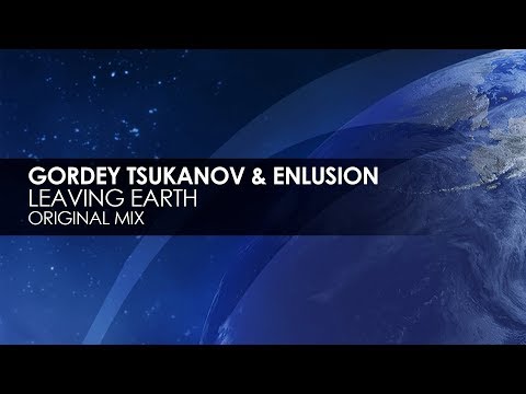 Gordey Tsukanov & Enlusion - Leaving Earth