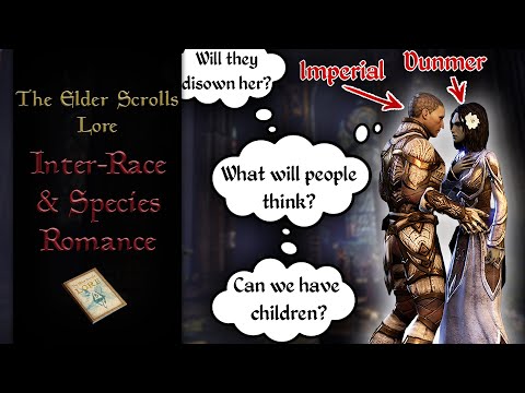 How do Tamriel's Mixed Species & Race Couples Work? - The Elder Scrolls Lore
