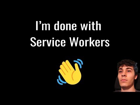 Why I Stopped using Service Workers