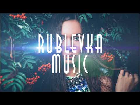 RUBLEVKA MUSIC | DJ RENAT BUDDHA BAR 2016 AMBIENT HOUSE| #RUBLEVKAMUSIC #AMBIENT