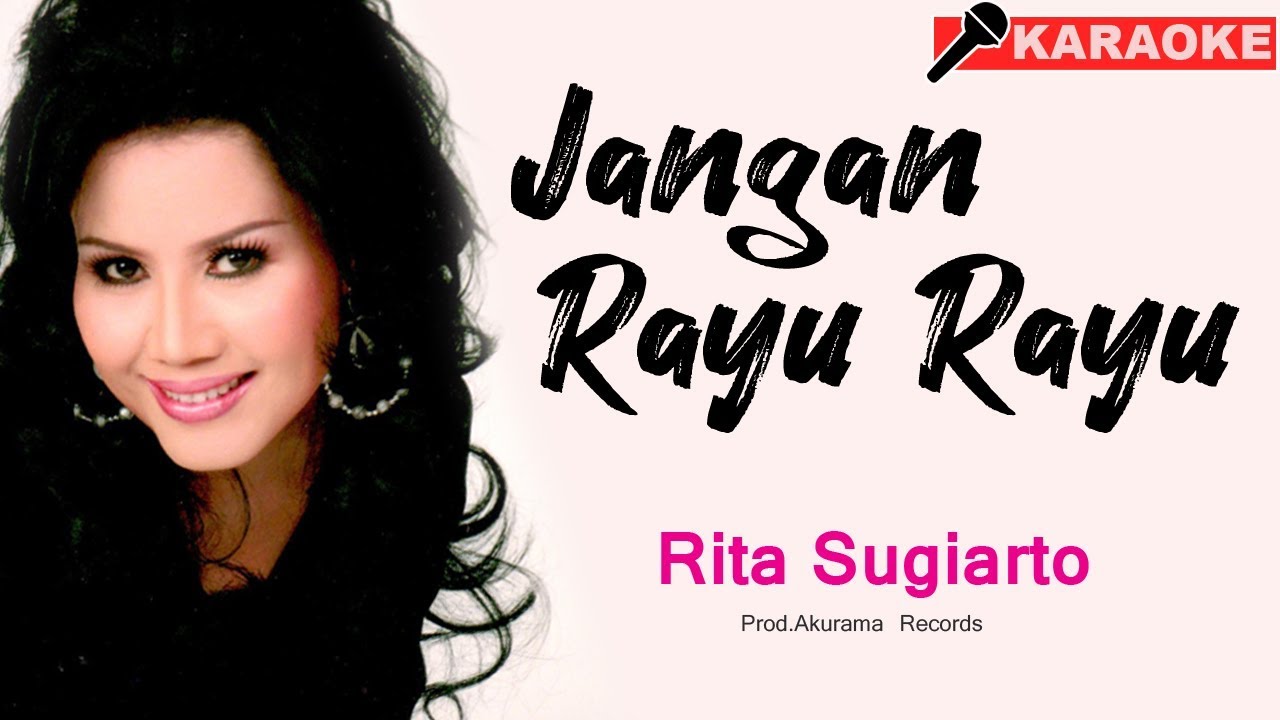 Rita Sugiarto - Jangan Rayu Rayu