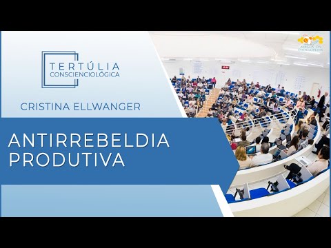 Tertúlia Conscienciologia 6292 - Antirrebeldia Produtiva (Cosmoeticologia)