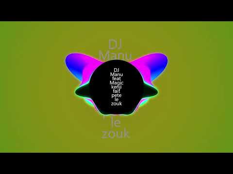 DJ Manu feat Magic kenji fait pete le zouk love