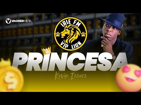 MELÔ DA PRINCESA - IRIE FM VIP LION - KEVIN ISAACS