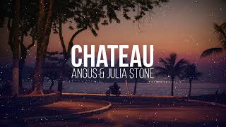 Chateau - Angus &amp; Julia Stone (Lyrics)