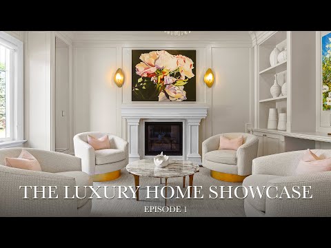 The Luxury Home Showcase - Episode 1