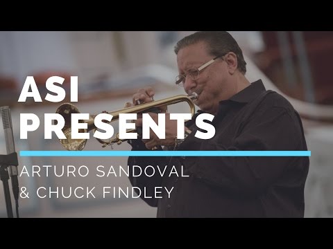 Arturo Sandoval Institute (ASI)  - Presents Arturo Sandoval with Chuck Findley!