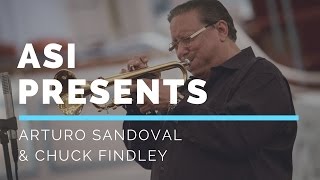 Arturo Sandoval Institute (ASI)  - Presents Arturo Sandoval with Chuck Findley!