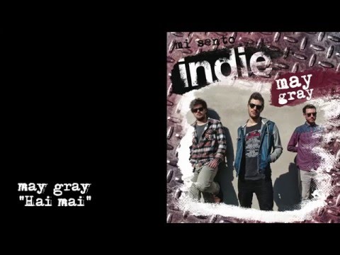 Mi sento Indie - May Gray - 04 - Hai mai