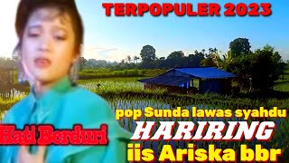 Download lagu pop Sunda lawas iis Ariska bbr hariring, dangdut Sunda terpopuler 2023 enak di dengar mp3 Download lagu pop Sunda lawas iis Ariska bbr hariring, dangdut Sunda terpopuler 2023 enak di dengar mp3