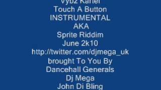 Vybz Kartel - Touch A Button Nuh aka Sprite riddim Instrumental *dj mega*